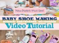 新手爸妈必看！宝宝鞋子制作视频教程，轻松打造专属宝宝鞋